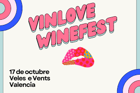 VinLove Winefest Valencia 2025: Vuelve la Fiesta de Vinos de Verema al Veles e Vents